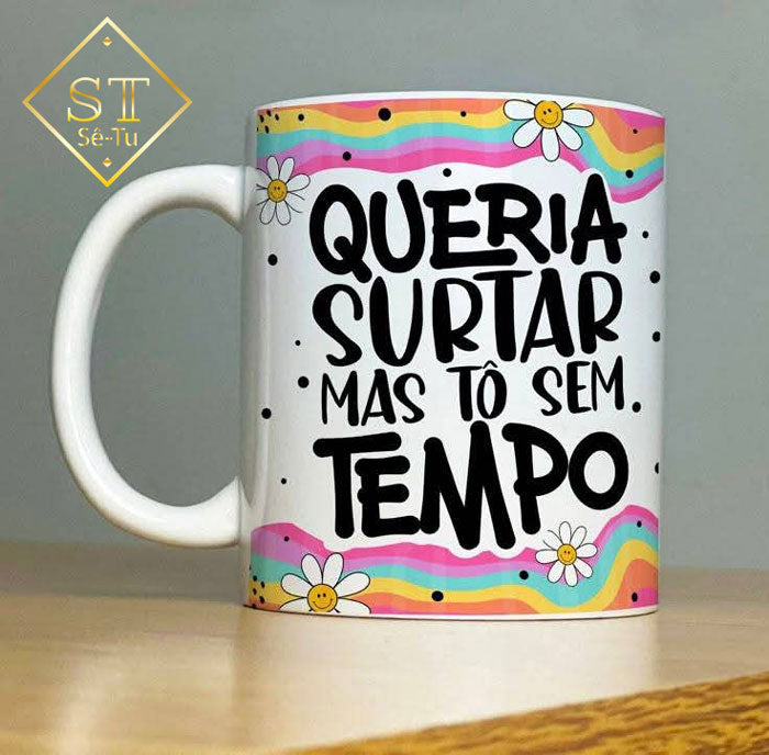 Taza Quería asustarme pero no tengo tiempo.